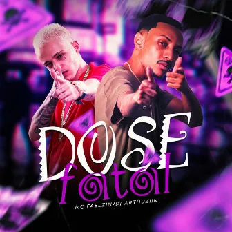 Dose Fatal by Mc Faelzin