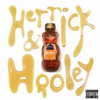 Herrick & Hooley's Famous Honey by Herrick & Hooley