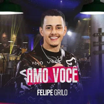 Amo Você (Ao Vivo) by Felipe Grilo