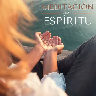 Meditación para el Espíritu: Inspira y Abre tu Mente con Música New Age Relajante by Alma Inmortal