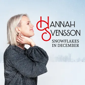 Snowflakes in December by Hannah Svensson