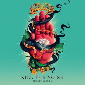 OCCULT CLASSIC by Kill The Noise