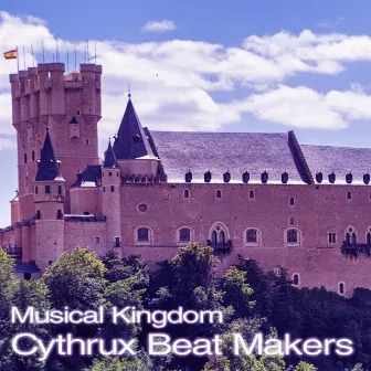 Musical Kingdom by Cythrux Beat Makers