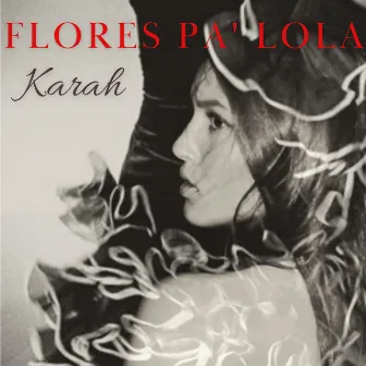 Flores Pa' Lola by Karah