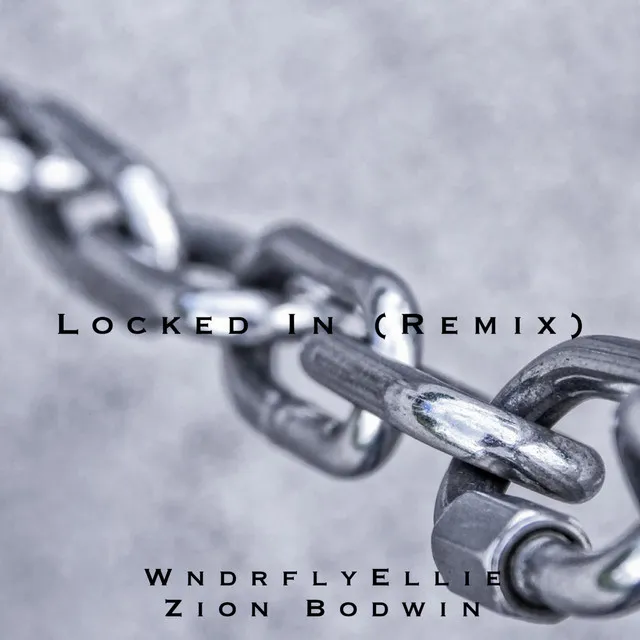 Locked In - Remix!