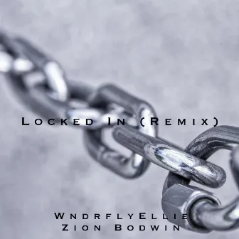 Locked In (Remix!) by WNDRFLYEllie