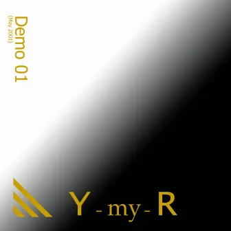 Demo 01 (May 2001) by Y-my-R