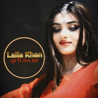 Kali Ta Janan Razi by Laila Khan