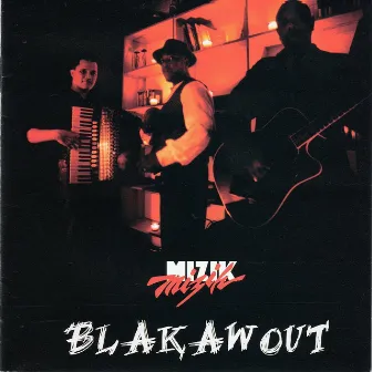 Blakawout by Mizik Mizik