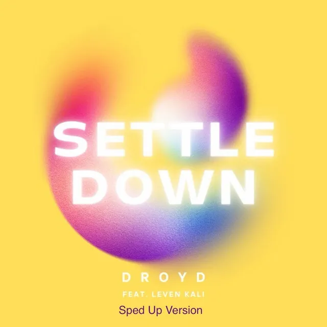 Settle Down - Sped Up Version