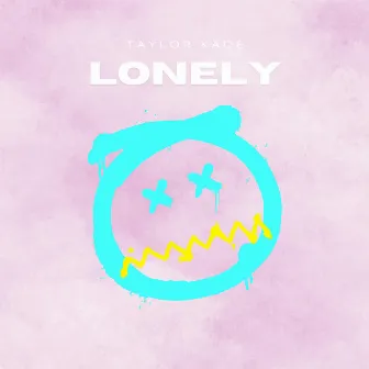 Lonely by Taylor Kade