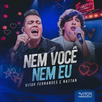 Nem Você Nem Eu by Vitor Fernandes