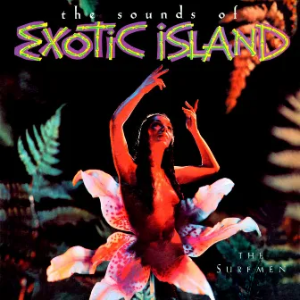 The Sounds Of Exotic Island (Remastered from the Original Somerset Tapes) by The Surfmen