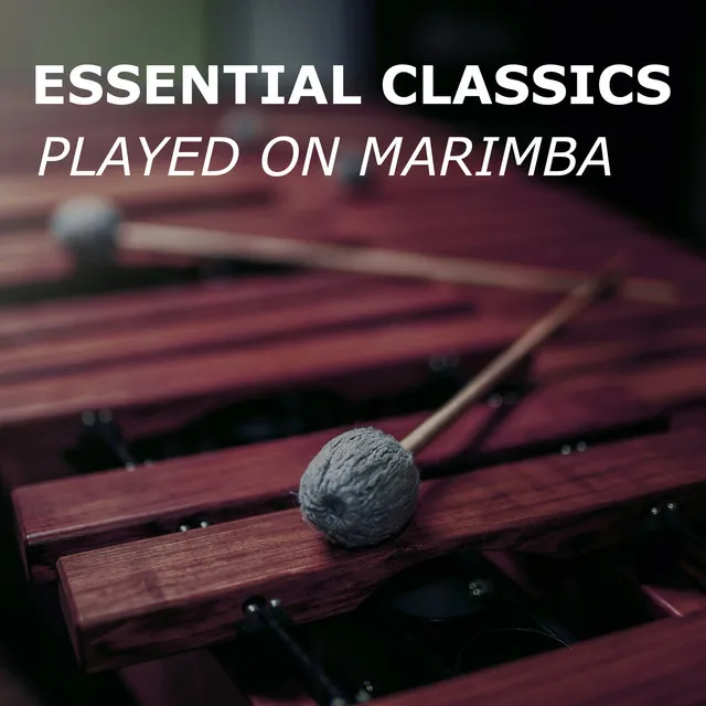 Essential Classics (played on Marimba)