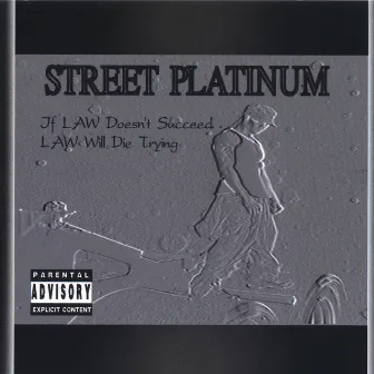 Street Platinum by LAW