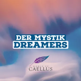 Dreamers by Der Mystik