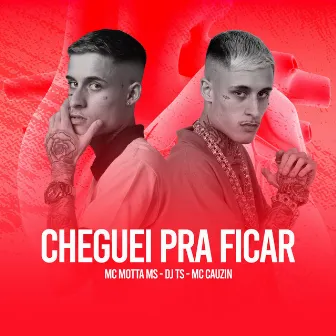 Cheguei pra Ficar by MC Cauzin