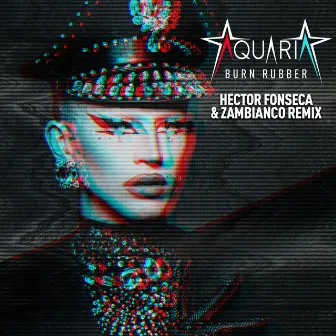 Burn Rubber (Remix) by Aquaria