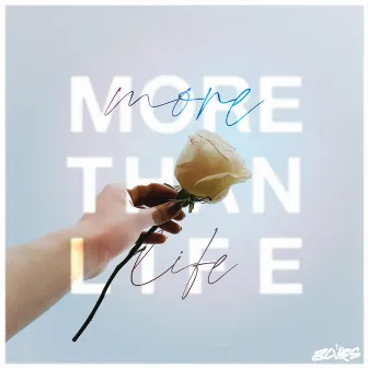 MORE THAN LIFE by BLVRS