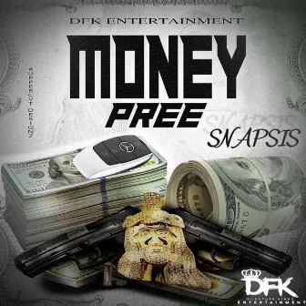 Money Pree by Snapsis