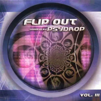 Flip Out Vol. 3 (Compiled By Psydrop) by Space Buddha