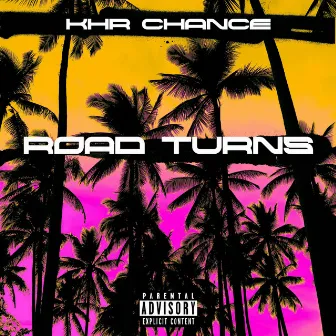 Road Turns by KHR Chance