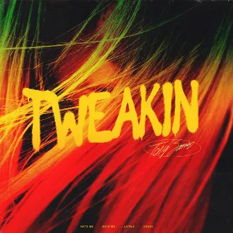 Tweakin by Tony James