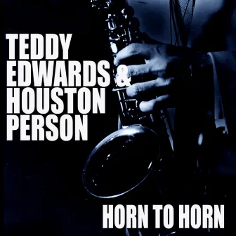 Horn To Horn by Teddy Edwards