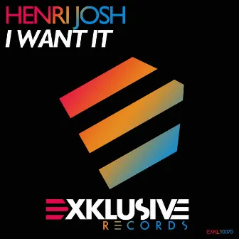 I Want It by Henri Josh