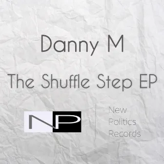 The Shuffle Step by Danny M (UK)