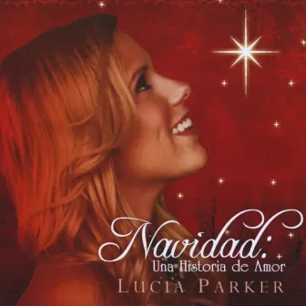 Navidad: Una Historia de Amor by Lucia Parker