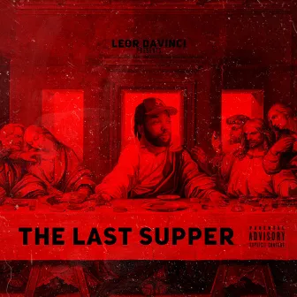 THE Last Supper by Leor Da'vinci