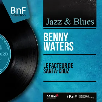 Le facteur de Santa-Cruz (Mono Version) by Benny Waters