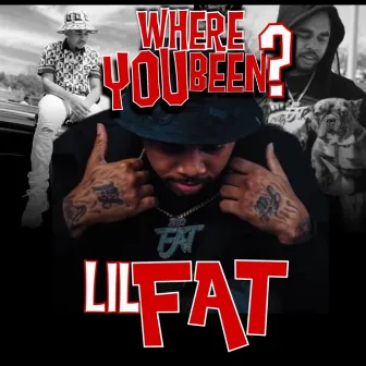 Where You Been? by Lil Fat