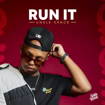 Run It by Unkle Krack