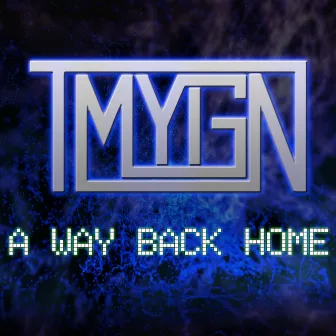 A Way Back Home (Original Mix) by Tmygn