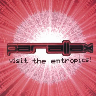 Visit the Entropics! by Parallax