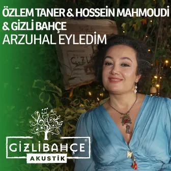 Arzuhal Eyledim (Akustik) by Özlem Taner