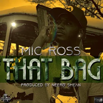 That Bag by Mic Ross