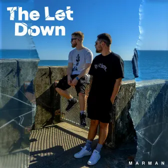 The Let Down by MarMan