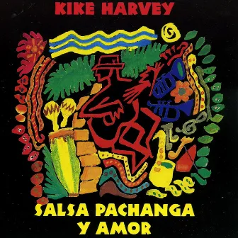 Salsa Pachanga y Amor by Kike Harvey