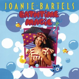 Bathtime Magic by Joanie Bartels