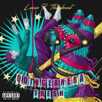 Quinceanera Fresh by Lucius P. Thundercat