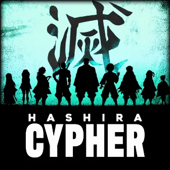 Hashira Cypher by Momoku