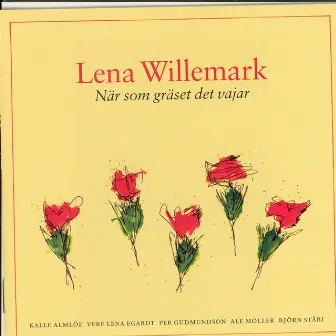 Lena Willemark - När Som Gräset Det Vajar by Lena Willemark