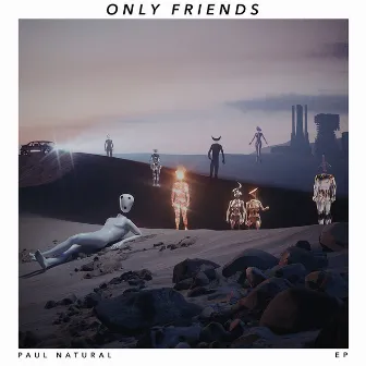 Only Friends by Paul Natural