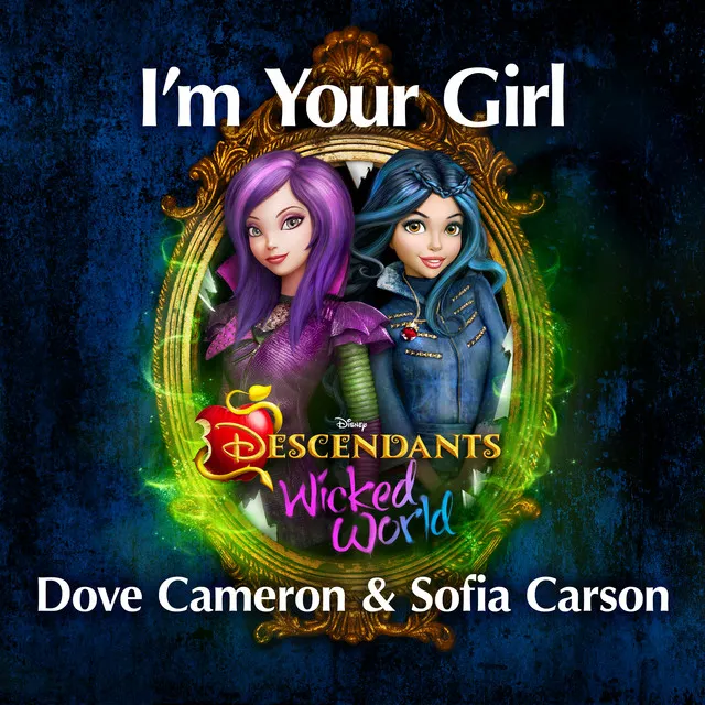 I'm Your Girl (From Descendants: Wicked World)