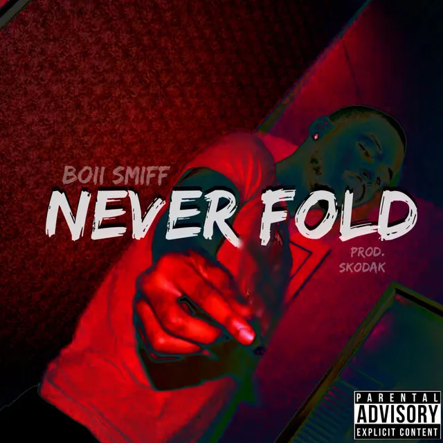 Never Fold (How It Goes)