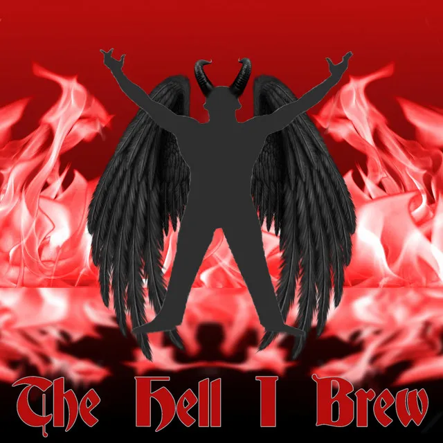 The Hell I Brew