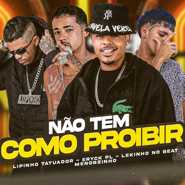 Não Tem Como Proibir (feat. Lekinho no Beat & Menorzinho)